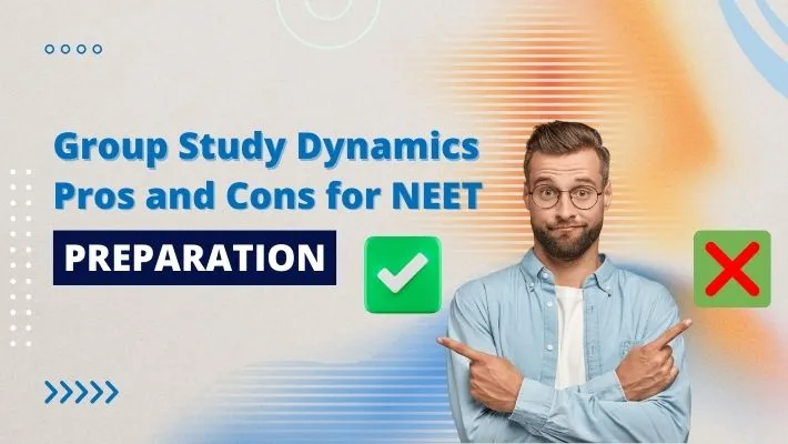 Pros and Cons for NEET group study