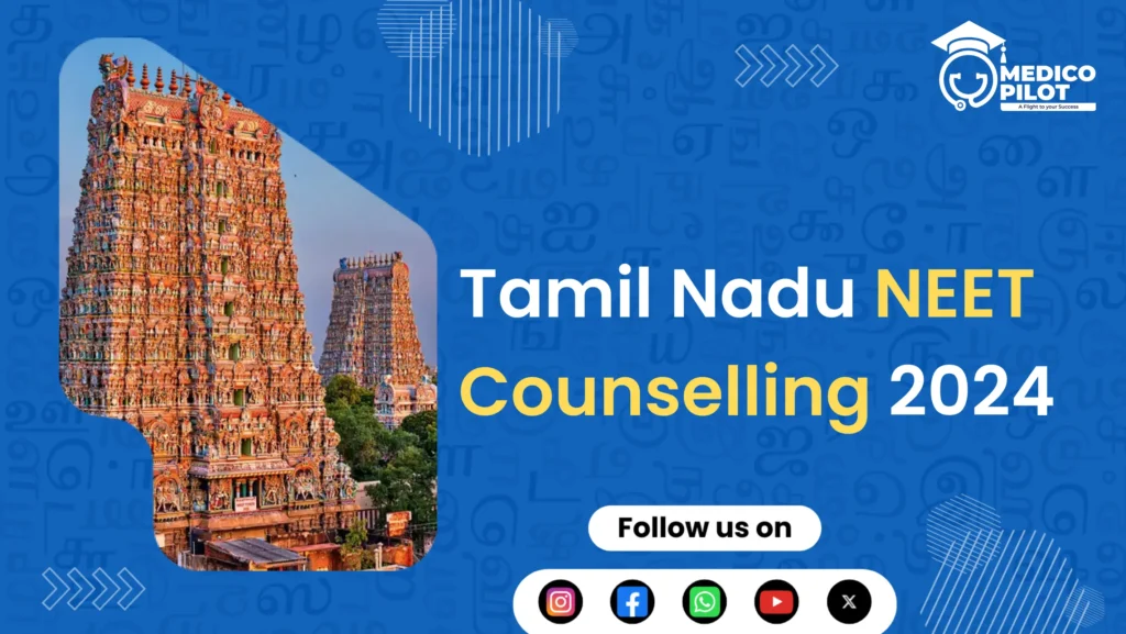 Tamil Nadu MBBS Counselling, Tamil Nadu NEET Counselling, and Tamil Nadu NEET Counselling Schedule 2024