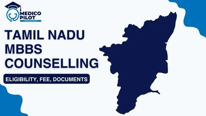 Tamil Nadu MBBS Counselling: Eligibility, Fee, Documents | Medico Pilot