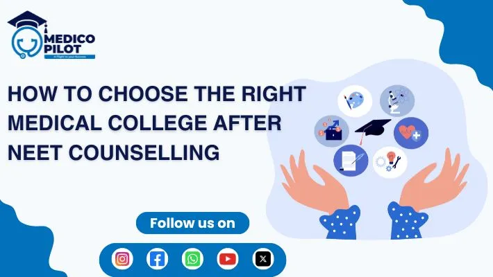 how to choose the right medical college after neet counselling