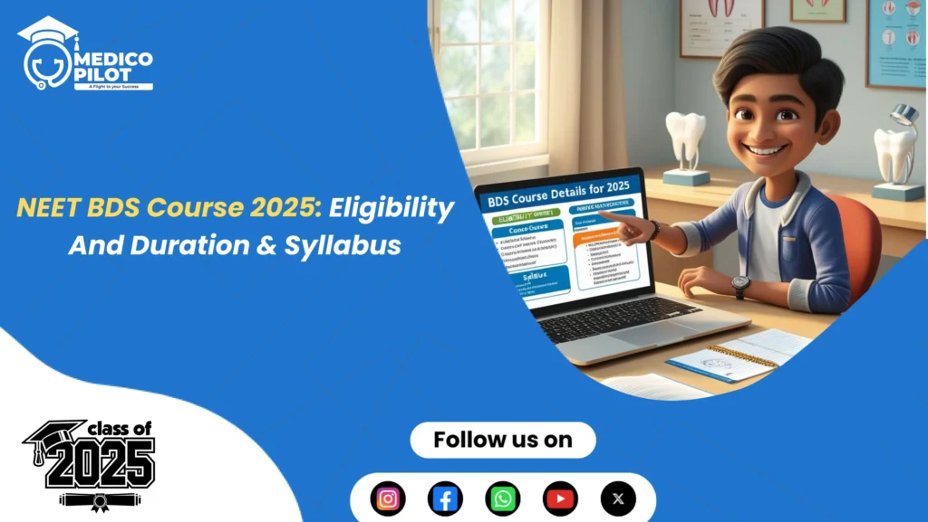 neet bds course 2025, bds eligibility criteria, bds course duration, bds dental degree, dental, dental degree, neet bds, neet 2025, neet counselling, neet counselling guidance