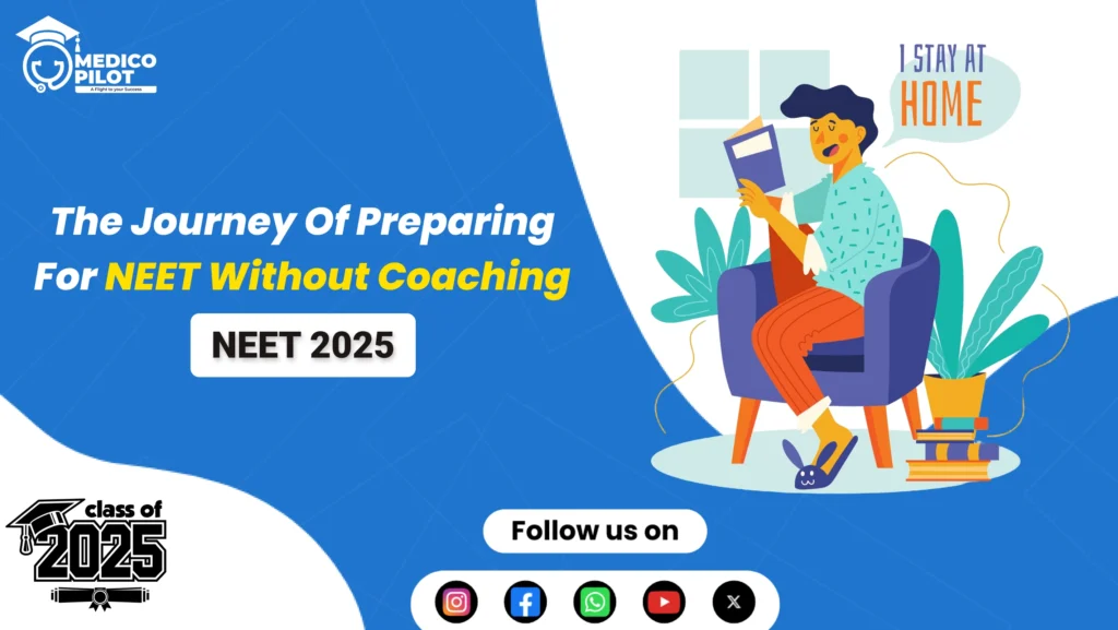 NEET without coaching, neet 2025 without coaching, how to prepare for neet without coaching, can i prepare for neet without coaching, NEET preparation at home, NEET self-study tips, Cracking NEET without coaching, neet 2025