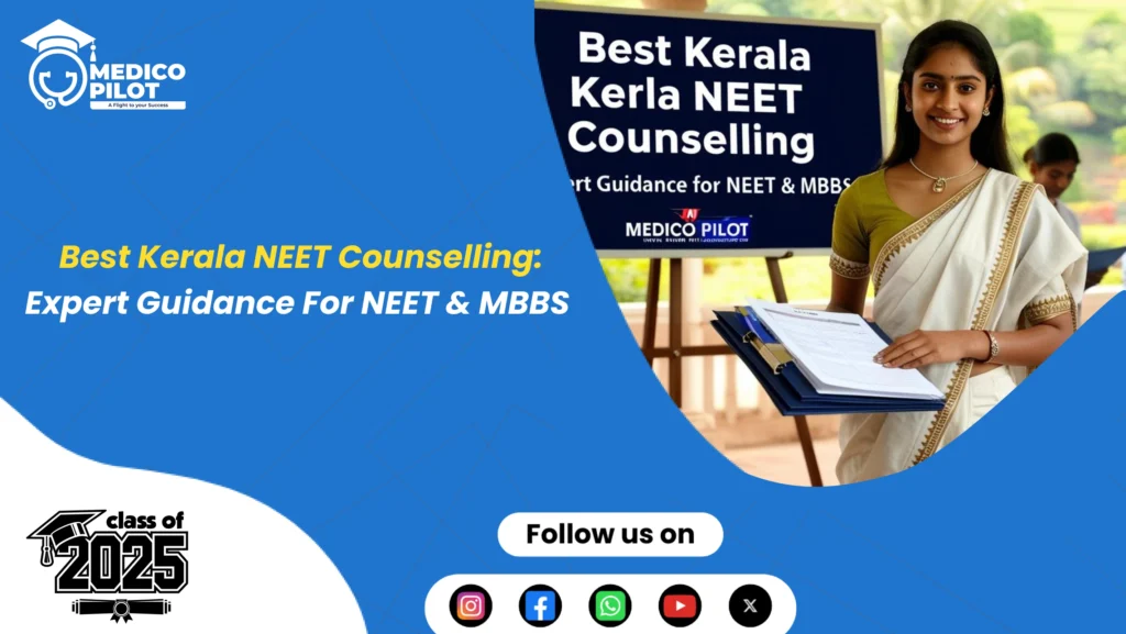 kerala neet counselling, neet counsellor near me, kerala best neet counsellor, kerala mbbs counselling, kerala medical counselling, kerala neet pg counselling, kerala neet ug counselling, medicopilot