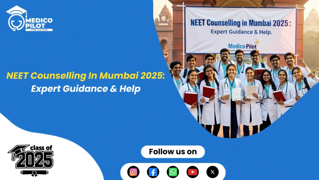 neet counselling in mumbai 2025, neet counselor in Mumbai, neet counselling in bombay city, neet counselling 2025, medical colleges counselling, medicopilot