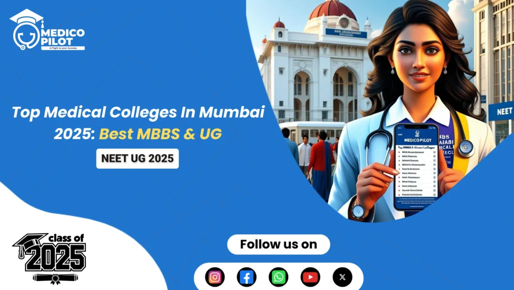 Top Medical Colleges in Mumbai, Medical colleges in Bombay, mbbs colleges in mumbai, private medical colleges in mumbai, government medical colleges in mumbai, MBBS colleges, medical colleges counselling, neet counselling 2025, mbbs counselling, medicopilot, hellomentor