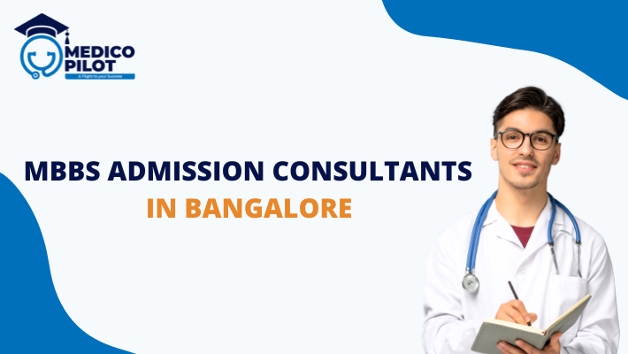 MBBS Admission Consultants in Bangalore, mbbs admission consultants, MBBS Consultants,Top MBBS Admission Consultants, Benefit of MBBS Admission
