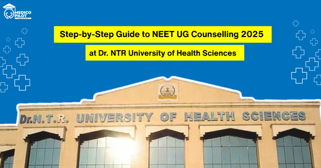 NEET UG Counselling 2025 Dr. NTRUHS step-by-step admission infographic, NEET UG Counselling 2025, Dr. NTR University admissions, Andhra Pradesh MBBS BDS, medical counselling AP, NEET Counselling in India