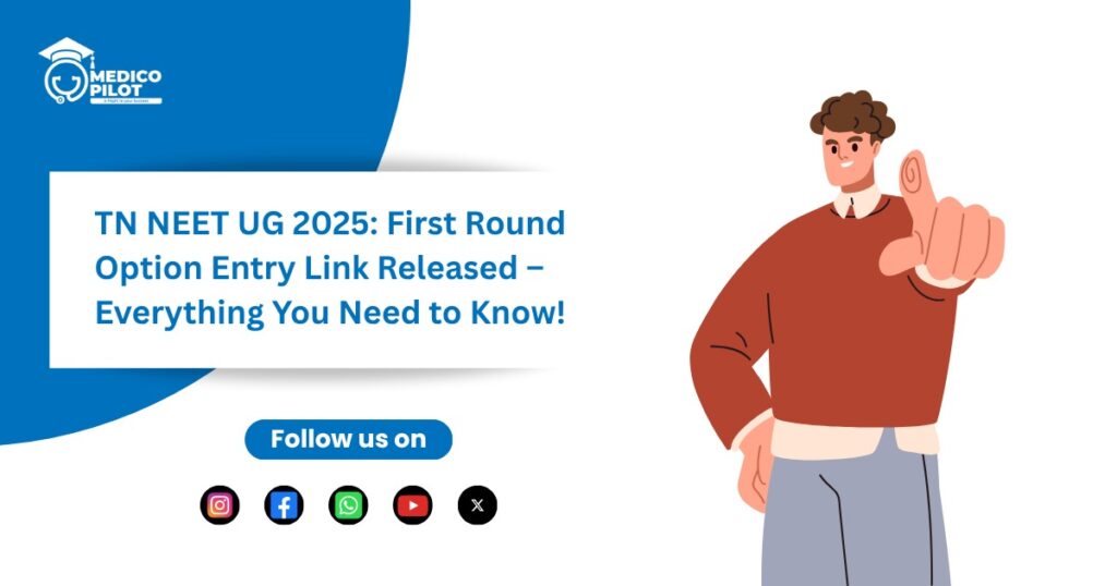 TN NEET UG First Round Option Entry Link Released, neet ug 2025, neet ug